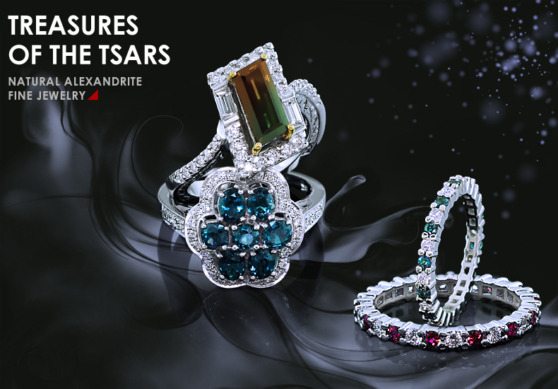 Treasures of the Tsars. See Natural Alexandrite Fine and Custom Jewelry Collection.